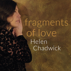 Helen Chadwick Fragments of Love